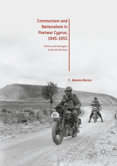 Cover image for book Communism and Nationalism in Postwar Cyprus, 1945-1955