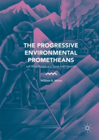 Cover image: The Progressive Environmental Prometheans 9783319292625