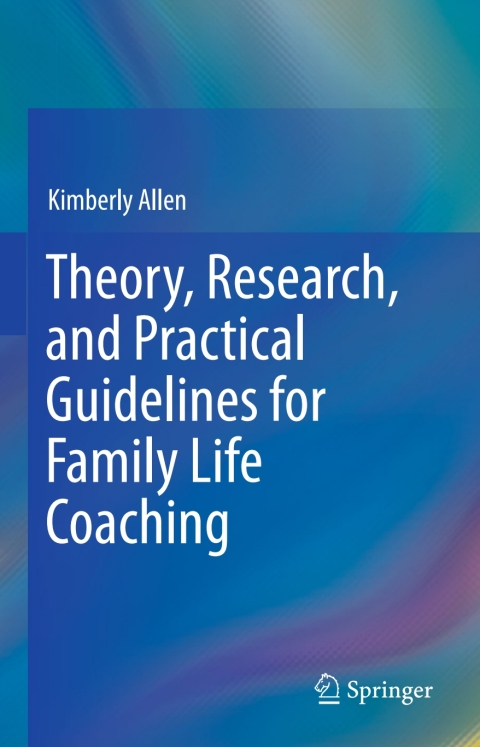 Cover image for book Theory, Research, and Practical Guidelines for Family Life Coaching