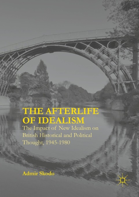 Cover image for book The Afterlife of Idealism