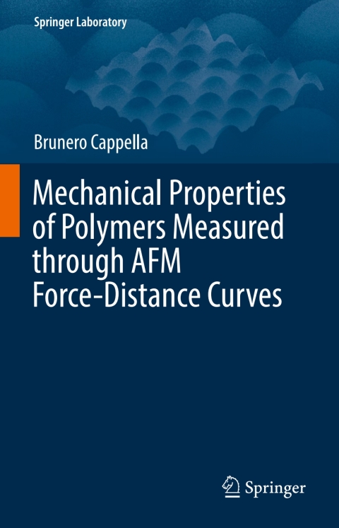Cover image for book Mechanical Properties of Polymers Measured through AFM Force-Distance Curves
