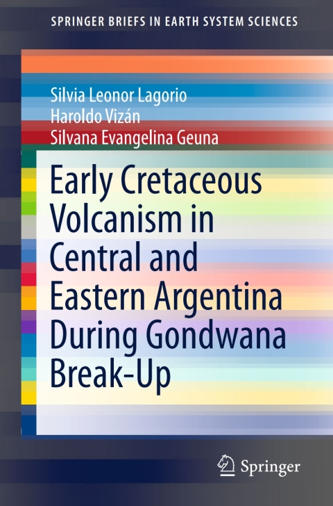 Cover image for book Early Cretaceous Volcanism in Central and Eastern Argentina During Gondwana Break-Up