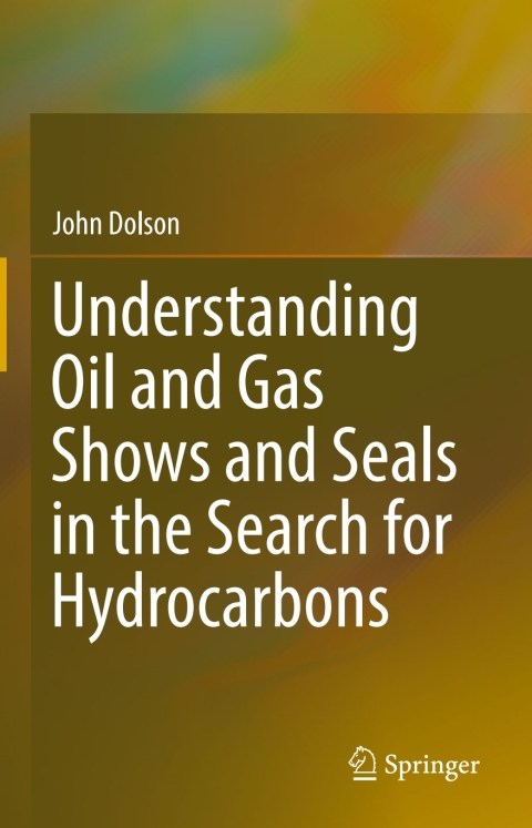 Cover image for book Understanding Oil and Gas Shows and Seals in the Search for Hydrocarbons