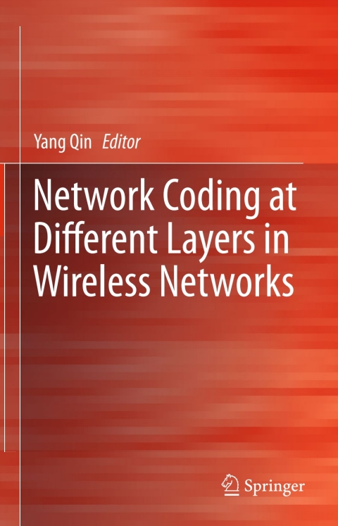 Cover image for book Network Coding at Different Layers in Wireless Networks