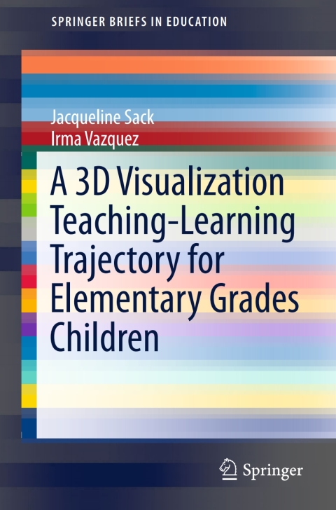 Cover image for book A 3D Visualization Teaching-Learning Trajectory for Elementary Grades Children