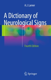 Cover image: A Dictionary of Neurological Signs 4th edition 9783319298191