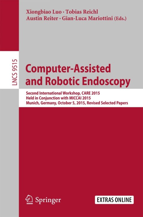 Cover image for book Computer-Assisted and Robotic Endoscopy