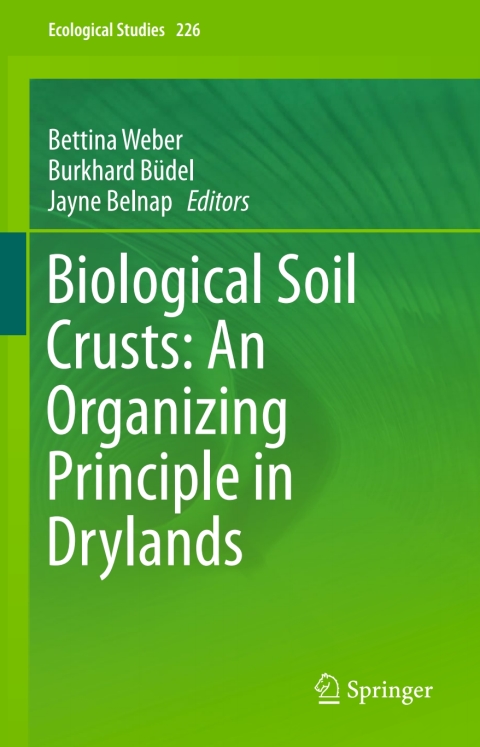 Cover image for book Biological Soil Crusts: An Organizing Principle in Drylands