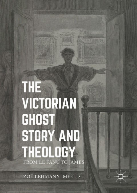 Cover image for book The Victorian Ghost Story and Theology