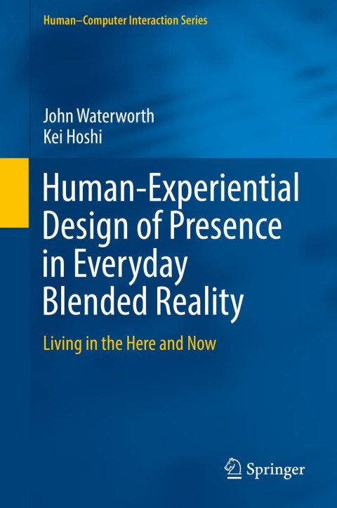 Cover image for book Human-Experiential Design of Presence in Everyday Blended Reality