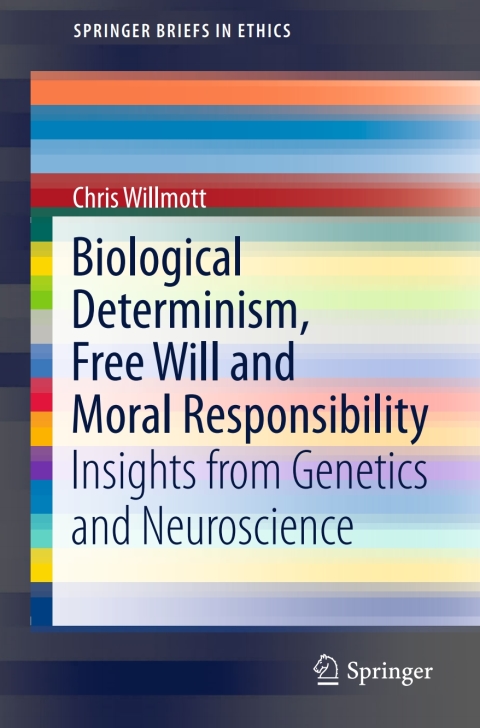 Cover image for book Biological Determinism, Free Will and Moral Responsibility