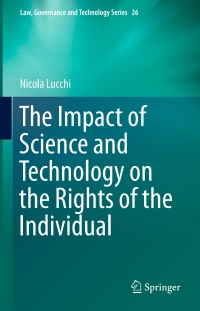 صورة الغلاف: The Impact of Science and Technology on the Rights of the Individual 9783319304373