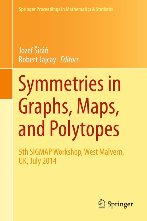 Cover image for book Symmetries in Graphs, Maps, and Polytopes