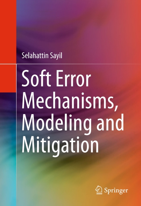 Cover image for book Soft Error Mechanisms, Modeling and Mitigation