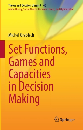 Set Functions, Games and Capacities in Decision Making