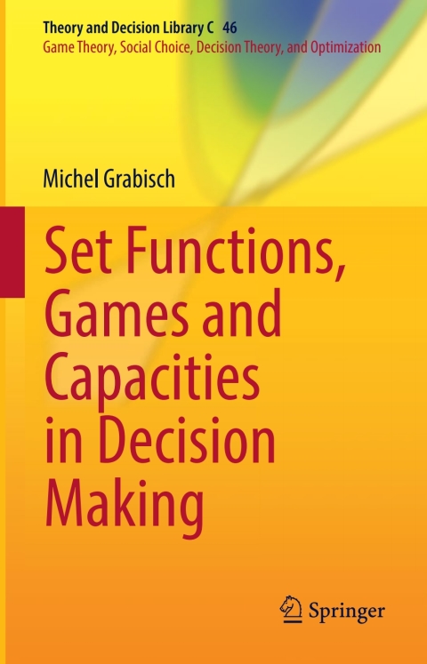 Cover image for book Set Functions, Games and Capacities in Decision Making