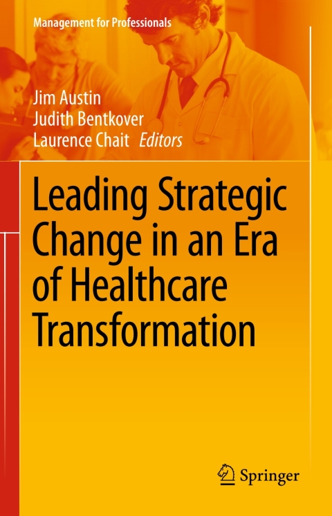 Cover image for book Leading Strategic Change in an Era of Healthcare Transformation
