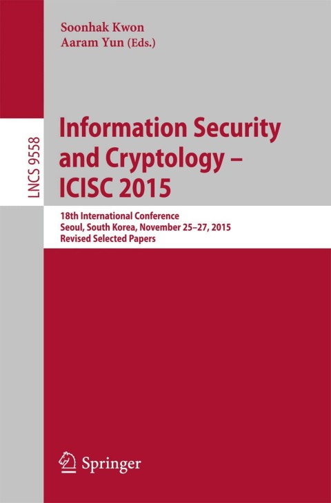 Cover image for book Information Security and Cryptology - ICISC 2015