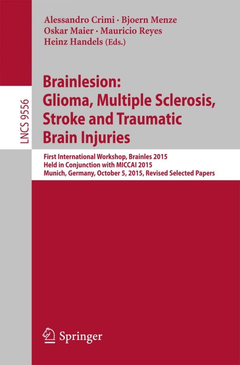 Cover image for book Brainlesion: Glioma, Multiple Sclerosis, Stroke and Traumatic Brain Injuries