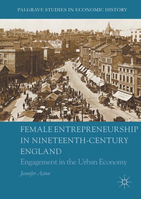 Cover image for book Female Entrepreneurship in Nineteenth-Century England