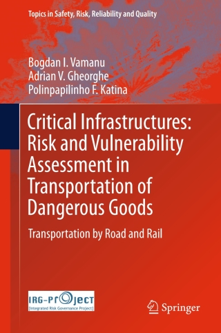 Critical Infrastructures: Risk and Vulnerability Assessment in Transportation of Dangerous Goods