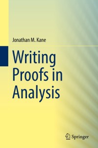 Cover image: Writing Proofs in Analysis 9783319309651