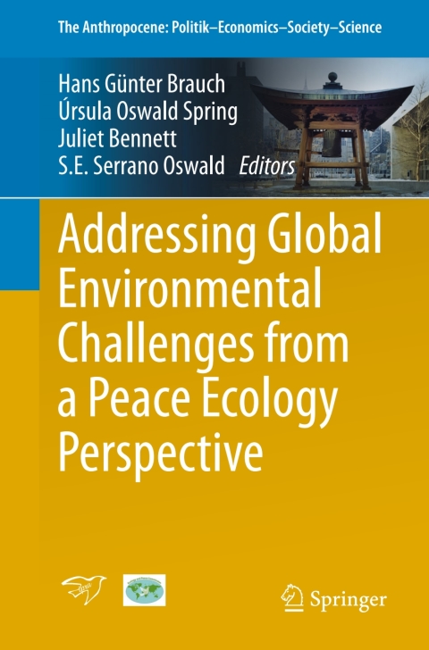 Cover image for book Addressing Global Environmental Challenges from a Peace Ecology Perspective