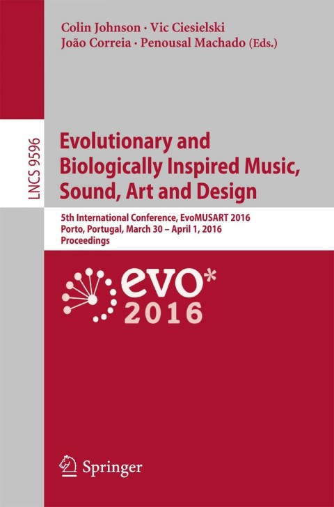 Cover image for book Evolutionary and Biologically Inspired Music, Sound, Art and Design