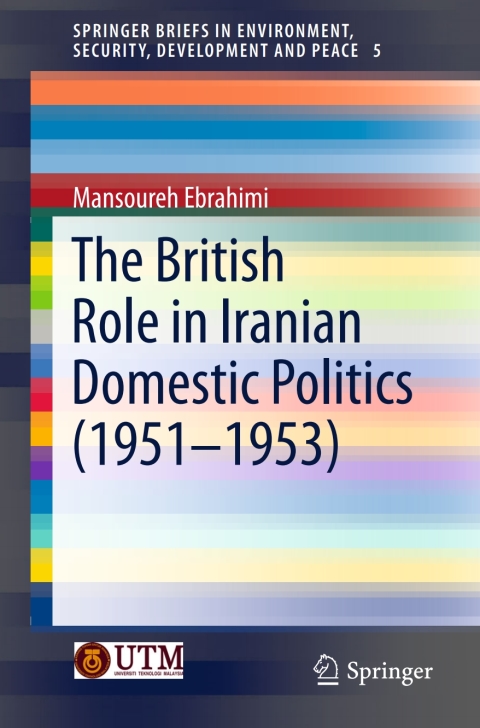 Cover image for book The British Role in Iranian Domestic Politics (1951-1953)