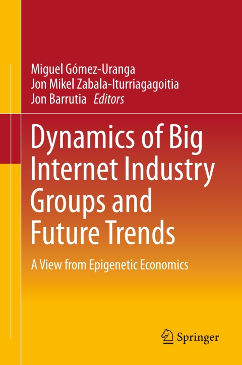 Cover image for book Dynamics of Big Internet Industry Groups and Future Trends