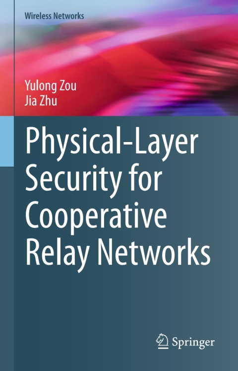 Cover image for book Physical-Layer Security for Cooperative Relay Networks
