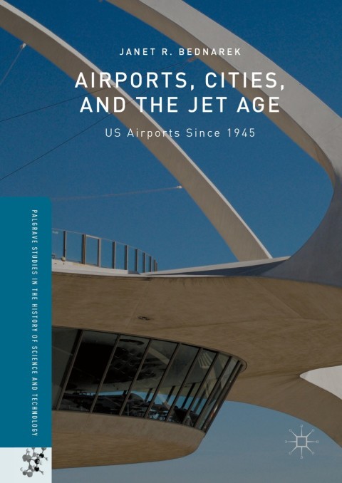 Cover image for book Airports, Cities, and the Jet Age