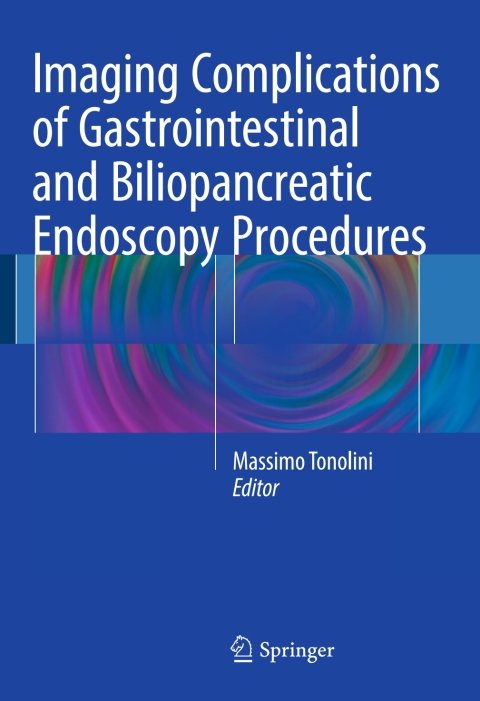 Cover image for book Imaging Complications of Gastrointestinal and Biliopancreatic Endoscopy Procedures
