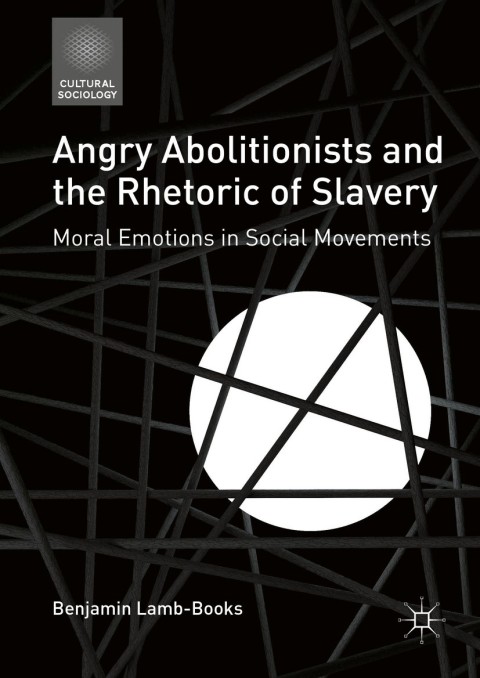 Cover image for book Angry Abolitionists and the Rhetoric of Slavery