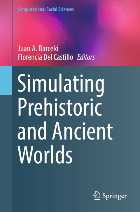 Cover image for book Simulating Prehistoric and Ancient Worlds