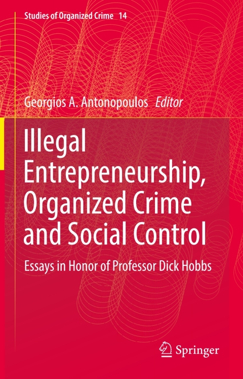 Cover image for book Illegal Entrepreneurship, Organized Crime and Social Control