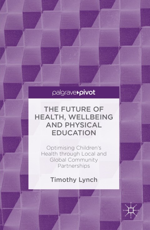 Cover image for book The Future of Health, Wellbeing and Physical Education