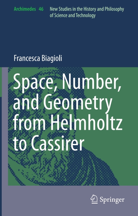 Cover image for book Space, Number, and Geometry from Helmholtz to Cassirer