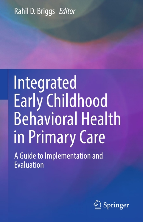 Cover image for book Integrated Early Childhood Behavioral Health in Primary Care