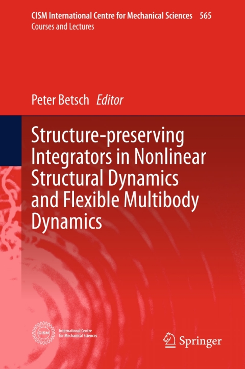 Cover image for book Structure-preserving Integrators in Nonlinear Structural Dynamics and Flexible Multibody Dynamics