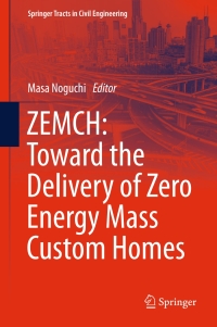 Cover image: ZEMCH: Toward the Delivery of Zero Energy Mass Custom Homes 9783319319650