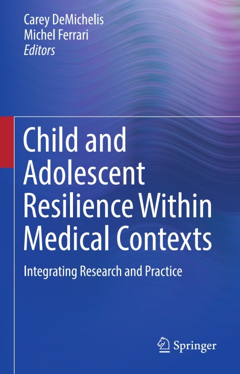 Cover image for book Child and Adolescent Resilience Within Medical Contexts