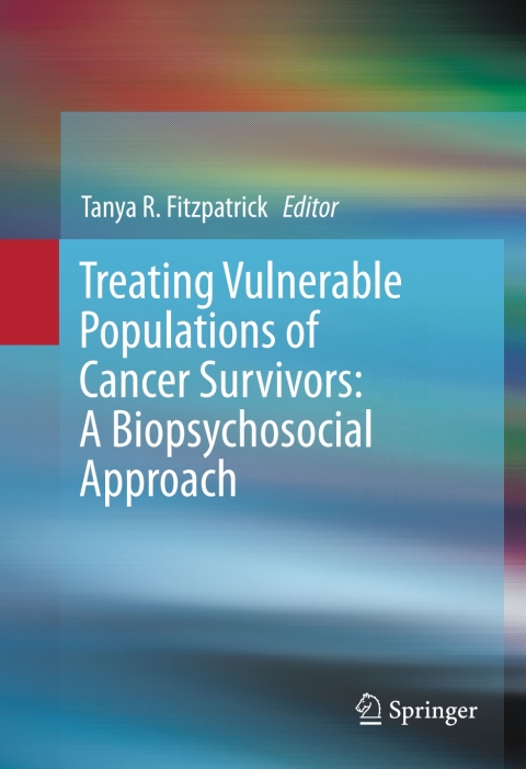 Cover image for book Treating Vulnerable Populations of Cancer Survivors: A Biopsychosocial Approach