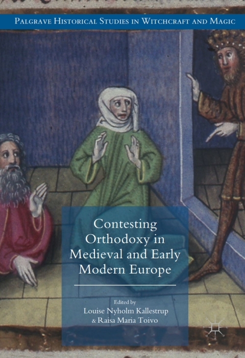 Cover image for book Contesting Orthodoxy in Medieval and Early Modern Europe