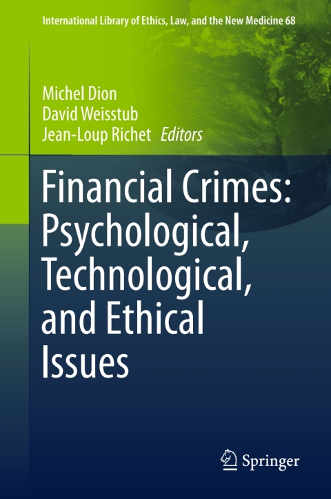 Cover image for book Financial Crimes: Psychological, Technological, and Ethical Issues