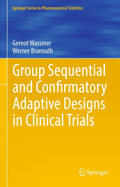 Cover image for book Group Sequential and Confirmatory Adaptive Designs in Clinical Trials