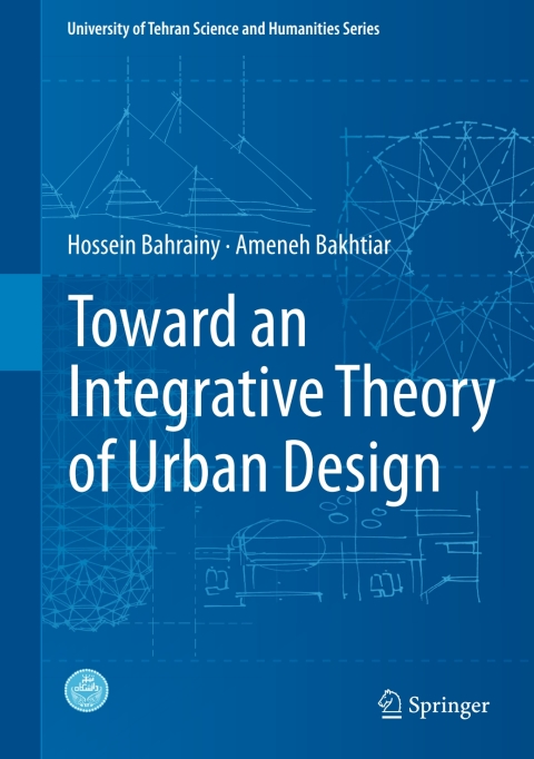 Cover image for book Toward an Integrative Theory of Urban Design