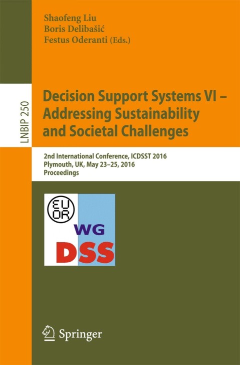 Cover image for book Decision Support Systems VI - Addressing Sustainability and Societal Challenges