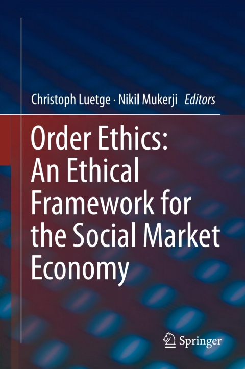 Cover image for book Order Ethics: An Ethical Framework for the Social Market Economy