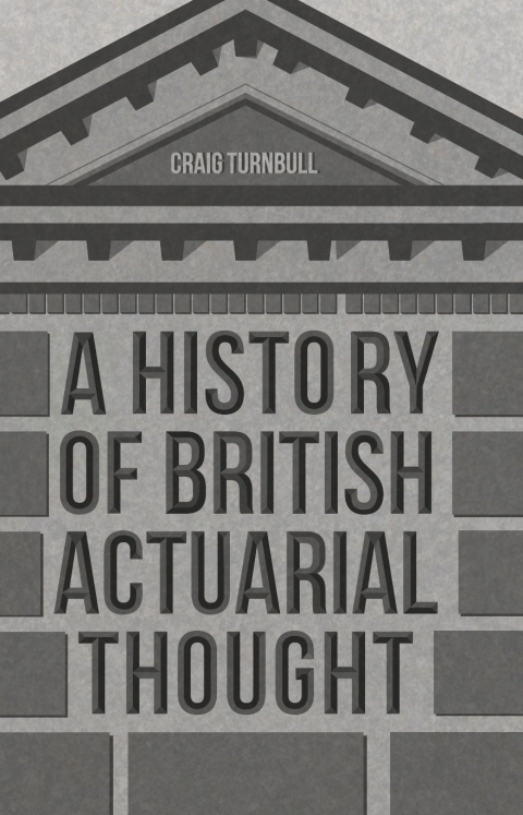 Cover image for book A History of British Actuarial Thought